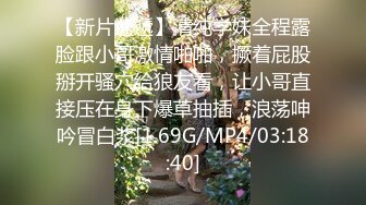 [MP4/ 1.83G] 大内密探_不知道如何约的少女，漂亮妹子，一脸呆萌肉感美腿，抓着大屌深喉