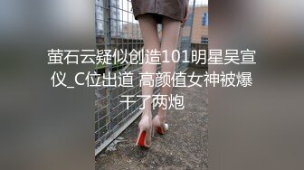 漂亮美眉 拳交 超大假鸡吧整根插入 装扮精美表情诱人视觉感拉满 我们看的是表情管她是怎么插进去的