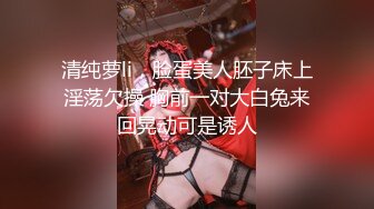 大学城附近影吧激情一刻_大学生情侣激情啪啪多姿势做爱_淫叫高潮