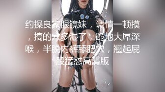 【新片速遞】未流出几部上帝视角欣赏非常激情真实的帅男靓女约炮妹子很漂亮身材也好特别喜欢吃肉棒造爱时说顶到胃里了[313M/MP4/37:28]