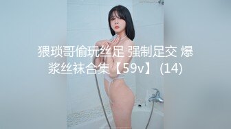 （原创）半夜发骚的97小母狗视频扒开阴道欣赏