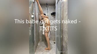 This babe girl gets naked - TIKTITS