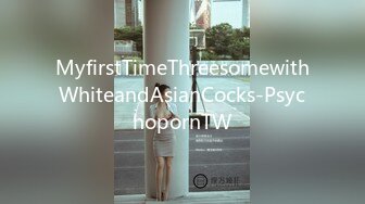 MyfirstTimeThreesomewithWhiteandAsianCocks-PsychopornTW