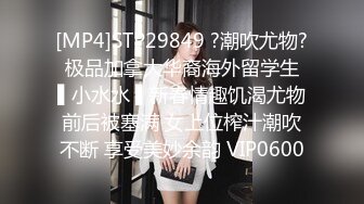 先天约炮圣体【91Mrber泰迪约炮】各种极品反差学妹，萝莉御姐，个个颜值都很高 基本都是露脸 4 (2)