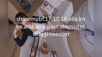 sharemybf.17.10.16.ella.knox.and.lena.paul.stepsister.wife.threesom