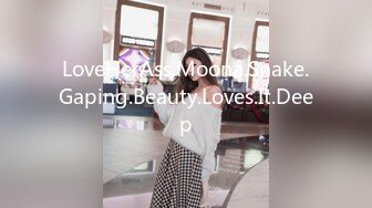 LoveHerAss.Moona.Snake.Gaping.Beauty.Loves.It.Deep